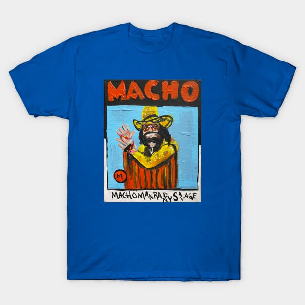 Macho Man T-Shirt by ElSantosWorld